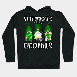 Shenanigans With My Gnomies Patrick's Day Hoodie